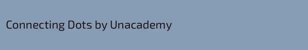 Connecting Dots by Unacademy
